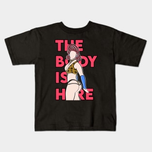 The Body is Here Kids T-Shirt